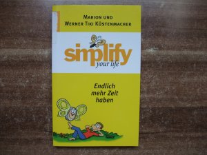 gebrauchtes Buch – Küstenmacher, Marion; Küstenmacher, Werner Tiki – Simplify your life - Endlich mehr Zeit haben