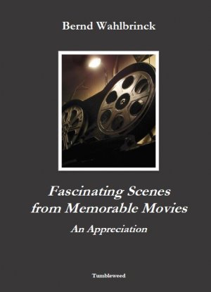 gebrauchtes Buch – Bernd Wahlbrinck – Fascinating Scenes from Memorable Movies - An Appreciation