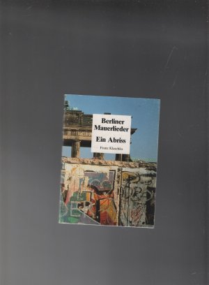 gebrauchtes Buch – Franz Klaschka – Berliner Mauerlieder gebrauchtes Buch – Franz Klaschka – Berliner Mauerlieder