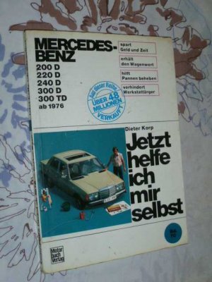 gebrauchtes Buch – Dieter Korp – Mercedes- Benz Diesel ab 1976 - 200 D / 220 D / 240 D / 300 D / 300 TD