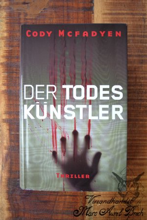 gebrauchtes Buch – Cody Mcfadyen – Der Todeskünstler