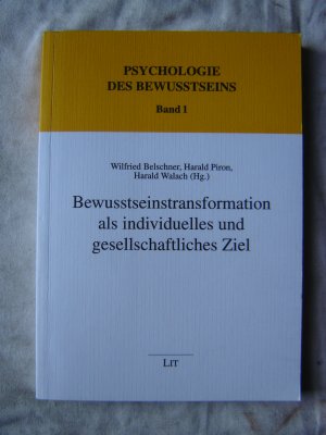 Bewusstseinstransformation als individuelles und gesellschaftliches Ziel