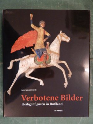 gebrauchtes Buch – Stößl, Marianne  – Verbotene Bilder - Heiligenfiguren in Rußland