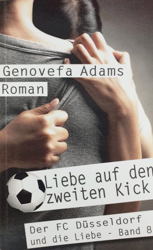 gebrauchtes Buch – Genovefa Adams – Liebe auf den zweiten Kick