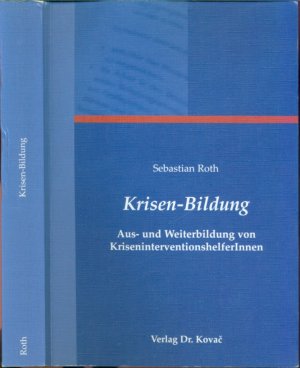 Krisen-Bildung - Aus- und Weiterbildung von KriseninterventionshelferInnen