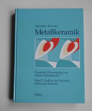 Metallkeramik - Band 2: Aufbau der Keramik - Farbe und Ästhetik   (L2)