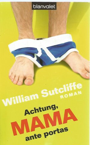 gebrauchtes Buch – William Sutcliffe – Achtung, Mama ante portas