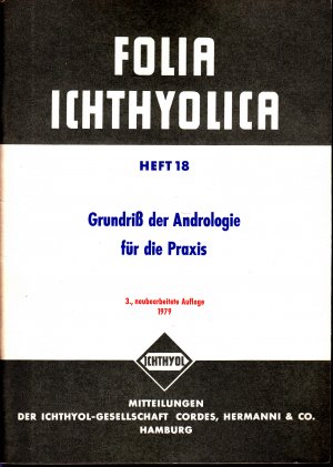 gebrauchtes Buch – Folia Ichthyolica, Heft 18, Grundriß der Andrologie für die Praxis 3. Auflage 1979