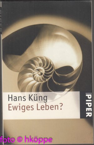 gebrauchtes Buch – Hans Küng – Ewiges Leben?. Piper ; 364