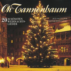 Oh Tannenbaum - 20 schönsten Weihnachtslieder