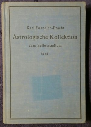 Die astrologische Technik [Astrologische Kollektion Band I]