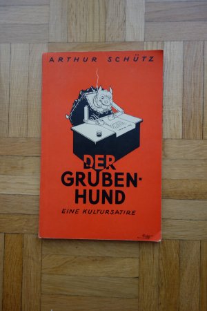 Der Grubenhund. Eine Kultursatire