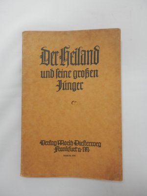 antiquarisches Buch – Schuster-Franke – Der Heiland und seine großen Jünger; Lehrbuch für den evangelischen Religionsunterricht. Für Mittelschulen. bearbeitet nach den Bestimmungen des preußischen Unterrichtsministeriums vom 1.12.1925. Teil 1: Der Heiland und seine großen Jünger