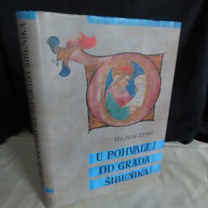 gebrauchtes Buch – U Pohvalu od Grada Sibenika: Pisana rijec od najstarijih vremena do danas, 2002