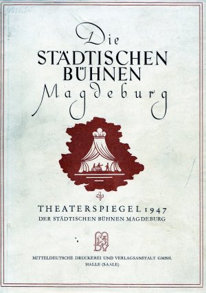 antiquarisches Buch – Autorenkollektiv – Die Städtischen Bühnen Magdeburg - Theaterspiegel 1947 -