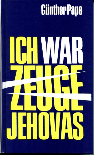 gebrauchtes Buch – Günther Pape – Ich war Zeuge Jehovas