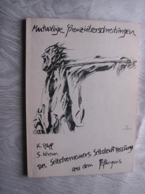 gebrauchtes Buch – Krenn, Stefanie / Pfaff – 1. Mutwillige Grenzüberschreitungen : Des Selbstverneiners Selbstentlassung aus dem Gefängnis