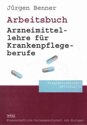 Arbeitsbuch Arzneimittellehre für Krankenpflegeberufe