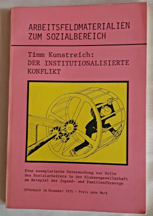 Der institutionalisierte Konflikt. Eine exemplarische Untersuchung zur Rolle des Sozialarbeiters in der Klassengesellschaft am Beispiel der Jugend- und […]