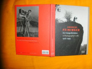Andreas Feininger - Ein Fotografenleben 1906-1999