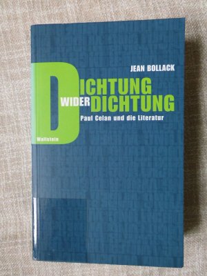 gebrauchtes Buch – Bollack, Jean und Werner Wögerbauer  – Dichtung wider Dichtung. Paul Celan und die Literatur.