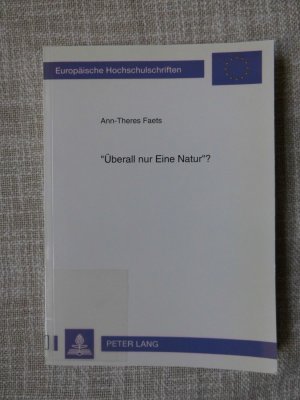 gebrauchtes Buch – Ann-Theres Faets – Überall nur Eine Natur»? - Studien über Natur und Kunst in Goethes «Wahlverwandtschaften»