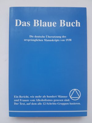 Das Blaue Buch. Die deutsche Übersetzung des ursprünglichen Maniskripts von 1938