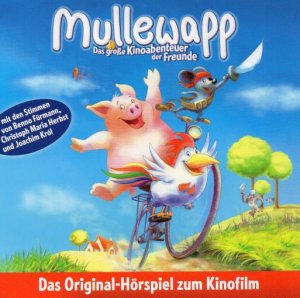 Mullewapp - Das große Kinoabenteuer der Freunde