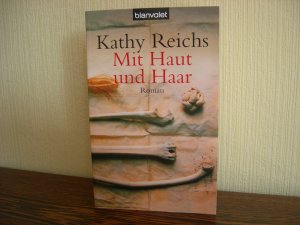 gebrauchtes Buch – Kathy Reichs – Mit Haut und Haar