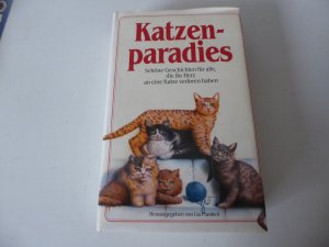 Katzenparadies. Schöne Geschichten für alle, die ihr Herz an eine Katze verloren haben. Hardcover mit Schutzumschlag