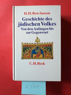 gebrauchtes Buch – Haim Hillel Ben-Sasson + Shmuel Ettinger + Abraham Malamat + Hayim Tadmor + Menahem Stern + Shmuel Safrai – " Geschichte des jüdischen Volkes " Von den Anfängen bis zur Gegenwart