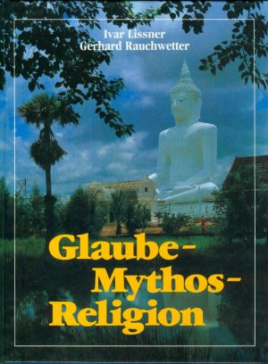 Glaube - Mythos - Religion