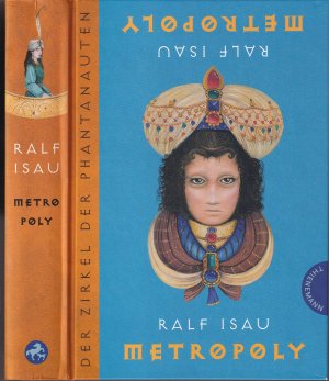 gebrauchtes Buch – Ralf Isau – Ralf Isau ***DER ZIRKEL DER PHANTANAUTEN *** METROPOLY*** 2. Teil der Trilogie*** Schafft Lena es, in den berühmten Zirkel der Phantanauten aufgenommen zu werden?*** Gebundenes Buch/HC cop. 2008 Thienemanns-Verlag