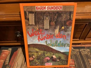 gebrauchtes Buch – Karin Gündisch – Weit, hinter den Wäldern.