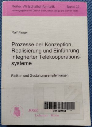 gebrauchtes Buch – Ralf Finger – Prozesse der Konzeption, Realisierung und Einführung integrierter Telekooperationssysteme - Risiken und Gestaltungsempfehlungen