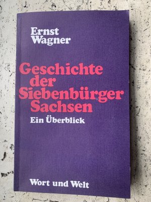 Geschichte der Siebenbürger Sachsen - Ein Überblick (ISBN 0826514391)