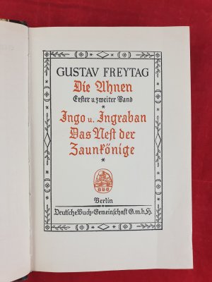 gebrauchtes Buch – Gustav Freytag – Die Ahnen Die Ahnen Schicksale einer deutschen Familie zur germanischen Vorzeit: Teil 1: Ingo und Ingraban - Teil 2: Das Nest der Zaunkönige