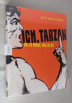 gebrauchtes Buch – Guy Deluchey – Ich, Tarzan - Wie er wurde, was er ist