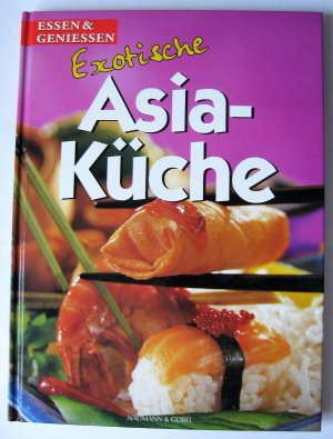 Essen & Genießen - Exotische Asia-Küche