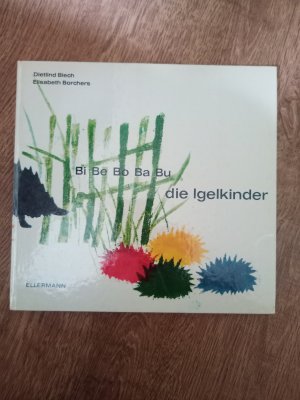 Bi Be Bo Ba Bu die Igelkinder