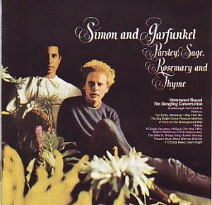 Simon and Garfunkel Parsley Sage, Rosemary and Thyme