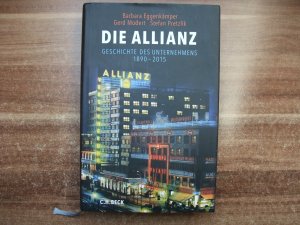 gebrauchtes Buch – Eggenkämper, Barbara; Modert, Gerd; Pretzlik, Stefan – Die Allianz - Geschichte des Unternehmens 1890-2015