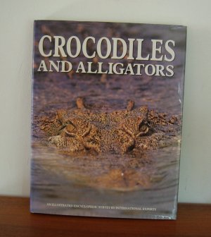 Crocodiles and Alligators. An Illustrated Encyclopedic Survey by International Experts.