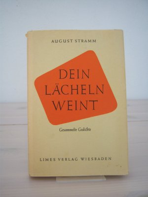 Dein Lächeln weint. Gesammelte Gedichte WIDMUNG an OTTO NEBEL