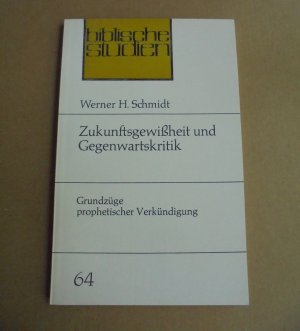 gebrauchtes Buch – Schmidt Werner H – Zukunftsgewißheit und Gegenwartskritik