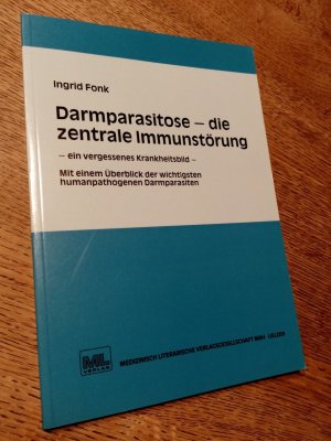 Darmparasitose - die zentrale Immunstörung - ein vergessenes Krankheitsbild