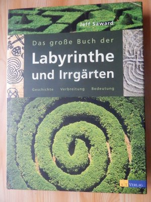 Das grosse Buch der Labyrinthe und Irrgärten