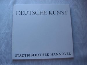 gebrauchtes Buch – Stadtbibliothek Hannover  – Deutsche Kunst: Ein Auswahlverzeichnis der Stadtbibliothek - 1600 Titel - Stadtbibliothek Hannover ( Eyssen,J.)