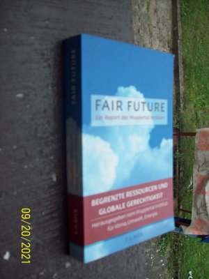 gebrauchtes Buch – Wuppertal-Institut für Klima, Umwelt, Energie – Fair Future - Begrenzte Ressourcen und globale Gerechtigkeit