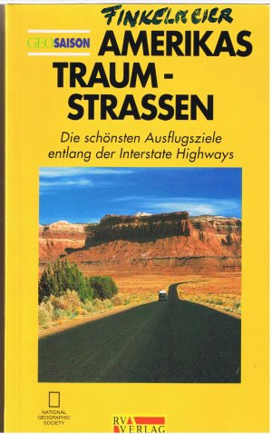 gebrauchtes Buch – National Geographic Society Diverse Autoren/Übersetzer – Amerikas Traumstrassen - Die schönsten Ausflugsziele entlang der Interstate Highways